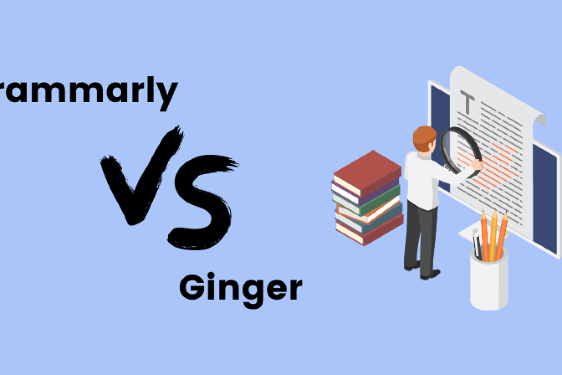 Ginger VS Grammarly: Ποιος Γραμματικός Έλεγχος είναι ο καλύτερος;